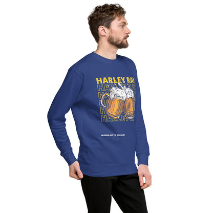 Wanna Go to Borskis? Harley Ray Unisex Premium Sweatshirt